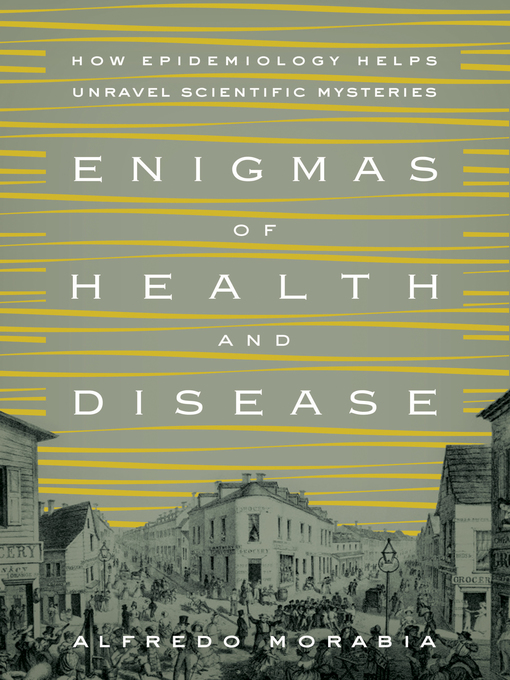 Title details for Enigmas of Health and Disease by Alfredo Morabia - Wait list